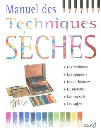 Couverture du livre « Manuel des techniques seches » de  aux éditions Solar