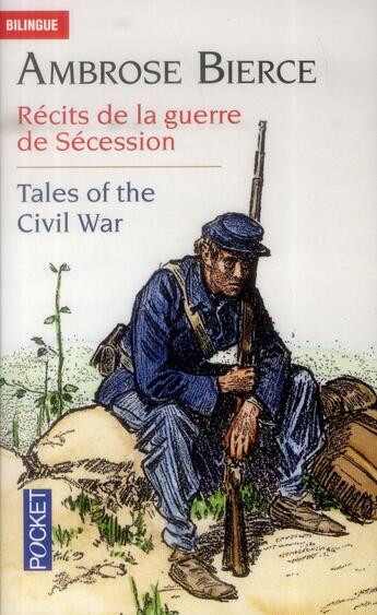 Couverture du livre « Tales of the civil war ; récits de la guerre de Sécession » de Ambrose Bierce aux éditions Pocket