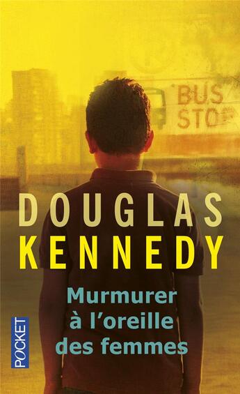 Couverture du livre « Murmurer à l'oreille des femmes » de Douglas Kennedy aux éditions Pocket