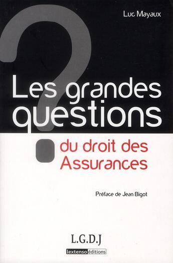 Couverture du livre « Les grandes questions du droit de l'assurance » de Luc Mayaux aux éditions Lgdj