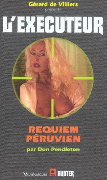 Couverture du livre « L'exécuteur t.211 ; requiem péruvien » de Don Pendleton aux éditions Vauvenargues