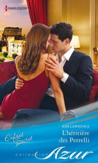 Couverture du livre « L'héritière des Petrelli » de Kim Lawrence aux éditions Harlequin