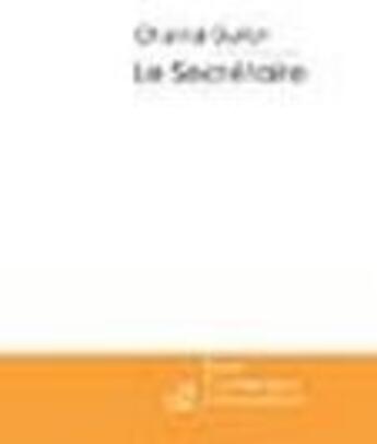 Couverture du livre « Le secretaire » de Guillot-C aux éditions Le Manuscrit