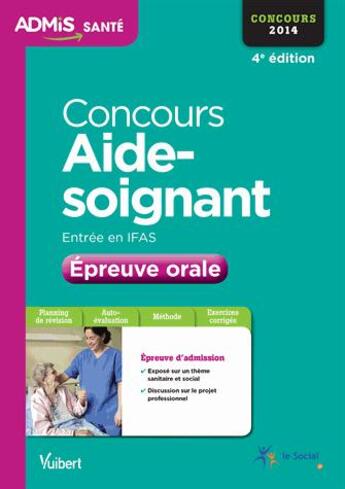 Couverture du livre « Concours aide soignant épreuve orale 2014 (4e édition) » de Gwenaelle Taloc aux éditions Vuibert