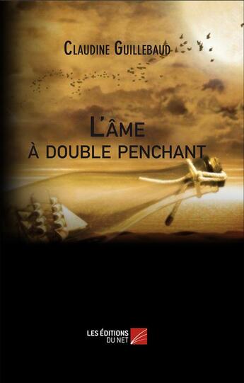 Couverture du livre « L'âme à double penchant » de Claudine Guillebaud aux éditions Editions Du Net