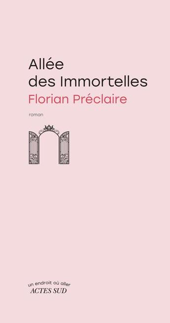 Couverture du livre « Allée des Immortelles » de Florian Preclaire aux éditions Actes Sud