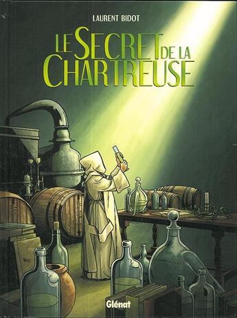 Couverture du livre « Le secret de la Chartreuse » de Laurent Bidot aux éditions Glenat