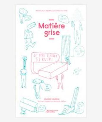 Couverture du livre « Matière Grise » de Julien Choppin et Nicola Delon aux éditions Pavillon De L'arsenal