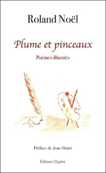 Couverture du livre « Plume et pinceaux » de Roland Noel aux éditions Glyphe