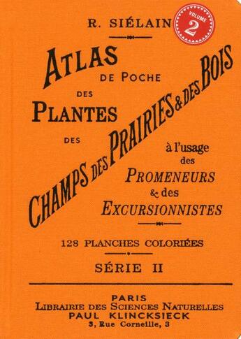 Couverture du livre « Atlas de poche des plantes des champs des prairies et des bois t.2 ; à l'usage des promeneurs er des excursionnistes » de R. Sielain aux éditions Bibliomane