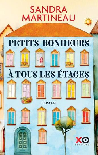 Couverture du livre « Petits bonheurs à tous les étages » de Sandra Martineau aux éditions Xo