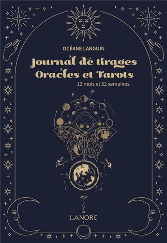 Couverture du livre « Journal de tirages oracles et tarots : 12 mois et 52 semaines » de Oceane Languin aux éditions Lanore