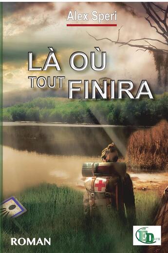 Couverture du livre « Là où tout finira Tome 2 » de Alex Speri aux éditions Douro