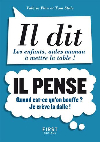 Couverture du livre « Il dit, il pense » de Valerie Flan et Tom Stide aux éditions First