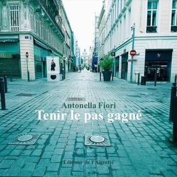 Couverture du livre « Tenir le pas gagne » de Fiori Antonella aux éditions Editions De L'aigrette