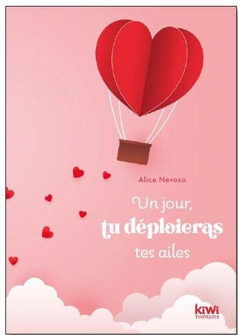 Couverture du livre « Un jour tu déploieras tes ailes » de Alice Nevoso aux éditions Kiwi Romans