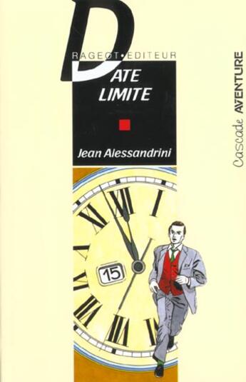 Couverture du livre « Date Limite » de Alessandrini-J aux éditions Rageot