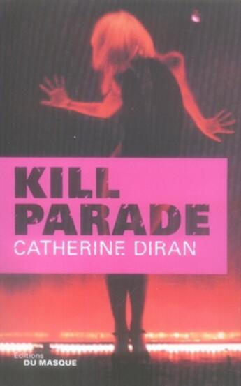 Couverture du livre « Kill parade » de Diran-C aux éditions Editions Du Masque