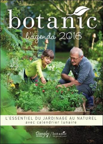 Couverture du livre « L'agenda Botanic 2016 » de  aux éditions Dangles