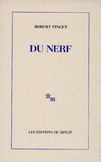 Couverture du livre « Du nerf » de Robert Pinget aux éditions Minuit