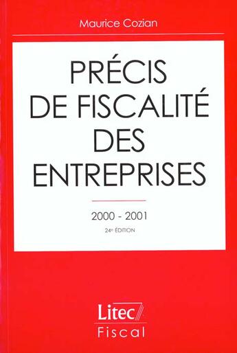 Couverture du livre « Precis de fiscalite des entreprises 2000-2001 ; 24e edition » de Maurice Cozian aux éditions Lexisnexis