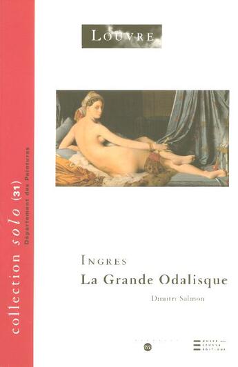 Couverture du livre « La grande odalisque- ingres -solo n 31 » de Dimitri Salmon aux éditions Reunion Des Musees Nationaux