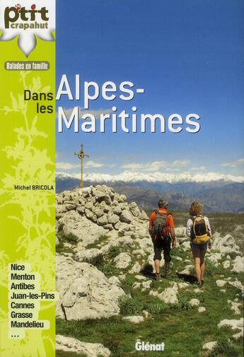 Couverture du livre « Dans les Alpes-Maritimes ; Nice, Menton, Antibes, Juan-les-Pins, Cannes, Grasse, Mandelieu... » de Michel Bricola aux éditions Glenat