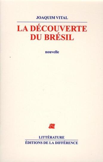 Couverture du livre « La découverte du Brésil » de Joaquim Vital aux éditions La Difference