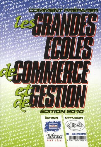 Couverture du livre « Comment préparer les grandes écoles de commerce et de gestion (édition 2010) » de Pignet Christophe aux éditions Ellipses