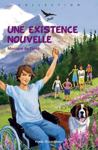 Couverture du livre « Une existence nouvelle » de Monique De Carne aux éditions Tequi