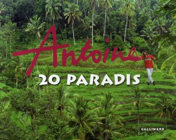 Couverture du livre « 20 paradis » de Antoine aux éditions Gallimard-loisirs
