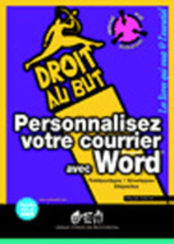 Couverture du livre « Personnalisez votre courrier avec word » de Pascale Vincent aux éditions Eyrolles