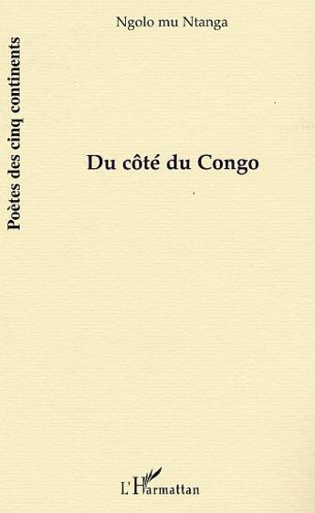 Couverture du livre « Du cote du congo » de Ngolo Mu-Ntanga aux éditions L'harmattan