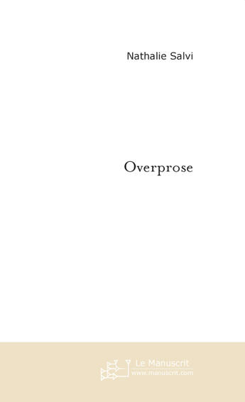 Couverture du livre « Overprose » de Salvi Nathalie aux éditions Le Manuscrit