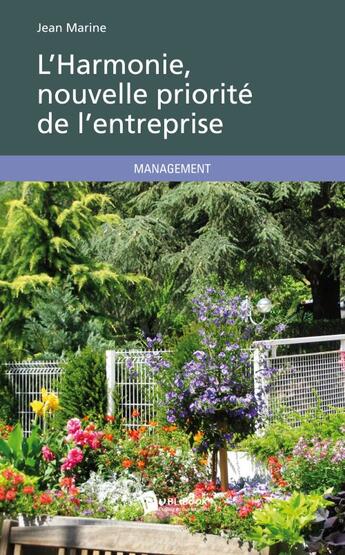 Couverture du livre « L'harmonie, nouvelle priorité de l'entreprise » de Marine Jean aux éditions Publibook