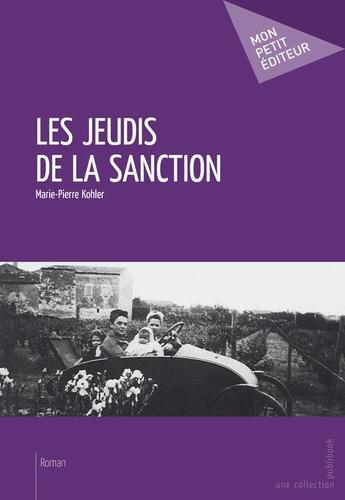 Couverture du livre « Les jeudis de la sanction » de Marie-Pierre Kohler aux éditions Publibook