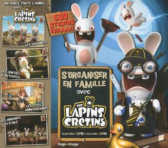 Couverture du livre « Organise toute l'année avec the Lapins Crétins (édition 2015/2016) » de  aux éditions Hugo Image