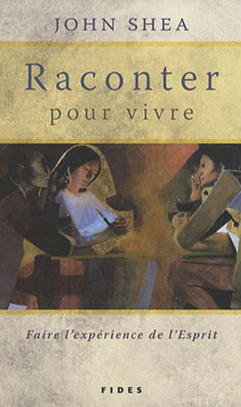 Couverture du livre « Raconter pour vivre » de Shea John aux éditions Fides