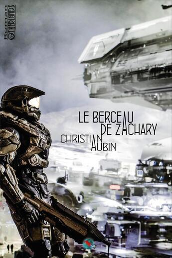 Couverture du livre « Le berceau de Zachary » de Christian Aubin aux éditions Otherlands