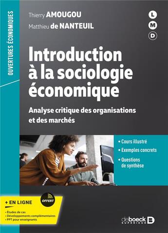 Couverture du livre « Introduction à la sociologie économique : analyse critique des organisations et des marchés » de Thierry Amougou et Matthieu De Nanteuil aux éditions De Boeck Superieur