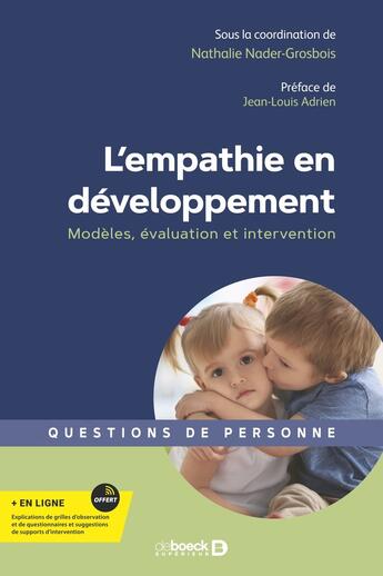 Couverture du livre « L empathie en developpement - modeles, evaluation et intervention » de Nader-Grosbois N. aux éditions De Boeck Superieur