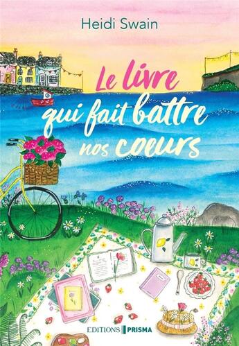 Couverture du livre « Le livre qui fait battre nos coeurs » de Heidi Swain aux éditions Prisma