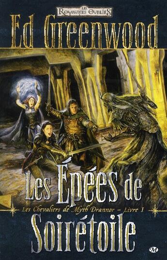 Couverture du livre « Les Royaumes Oubliés - les chevaliers de Myth Drannor Tome 1 : les épées de Soirétoile » de Ed Greenwood aux éditions Bragelonne