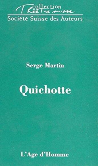 Couverture du livre « Quichotte » de Martin aux éditions L'age D'homme