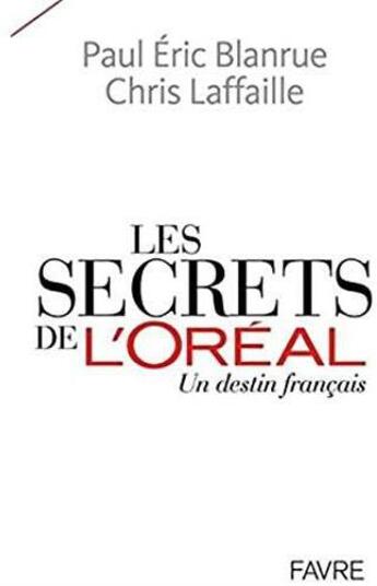 Couverture du livre « L'Oréal ; le livre vérité » de Paul-Eric Blanrue aux éditions Favre