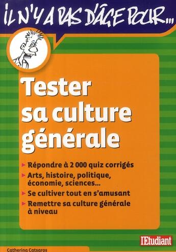 Couverture du livre « Tester sa culture générale » de Catherina Catsaros aux éditions L'etudiant