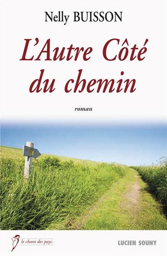 Couverture du livre « L' autre côté du chemin » de Nelly Buisson aux éditions Lucien Souny