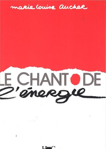 Couverture du livre « Le chant de l'énergie » de Marie-Louise Aucher aux éditions L'harmattan