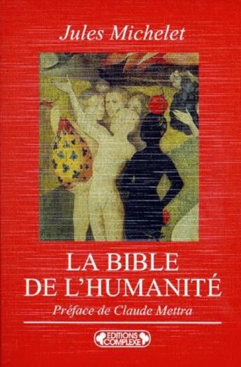 Couverture du livre « Bible de l humanite » de Jules Michelet aux éditions Complexe