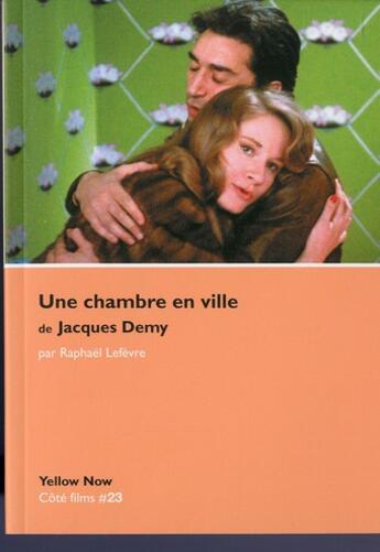 Couverture du livre « Une chambre en ville de Jacques Demy » de Raphael Lefevre aux éditions Yellow Now